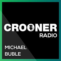 Crooner Radio Michael Bublé