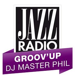 Jazz Radio - Groov'Up par DJ Master Phil