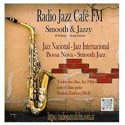 Radio Jazz Cafè FM-Smooth & Jazzy (Argentina)