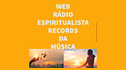 Web Rádio Espiritualista Records Da Música