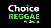 Choice Reggae Anthems