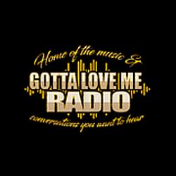 Gotta Love Me Radio