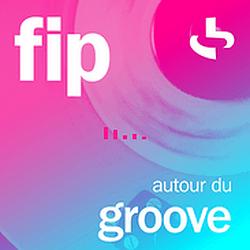 FIP autour du groove