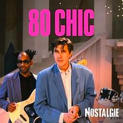 Nostalgie 80 Chic